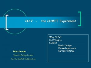 CLFV Peter Dornan Imperial College London For the