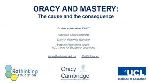 ORACY AND MASTERY The cause and the consequence