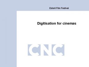 Estoril Film Festival Digitisation for cinemas Digitisation for