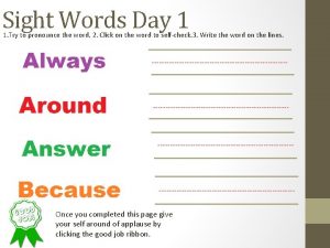 Sight Words Day 1 1 Try to pronounce