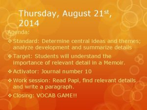 Thursday August 21 st 2014 Agenda v Standard