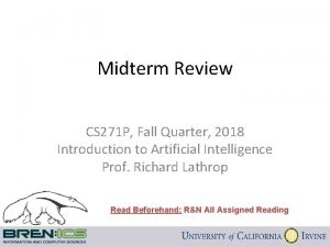 Midterm Review CS 271 P Fall Quarter 2018