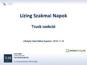 Lzing Szakmai Napok Truck szekci Lifestyle Hotel Mtra