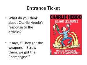 Entrance Ticket What do you think about Charlie