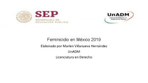 Feminicidio en Mxico 2019 Elaborado por Marlen Villanueva