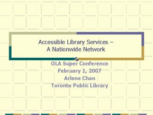Accessible Library Services A Nationwide Network OLA Super