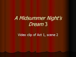 A Midsummer Nights Dream 3 Video clip of