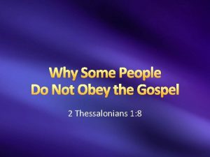 Why Some People Do Not Obey the Gospel