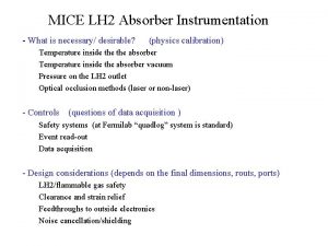 MICE LH 2 Absorber Instrumentation What is necessary