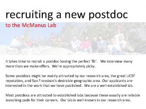 recruiting a new postdoc to the Mc Manus
