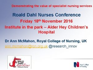 Demonstrating the value of specialist nursing services Roald