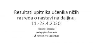 Rezultati upitnika uenika niih razreda o nastavi na