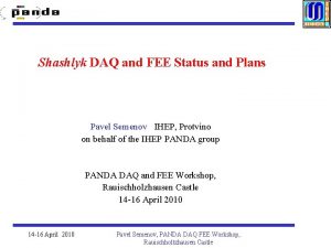 Shashlyk DAQ and FEE Status and Plans Pavel