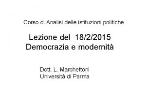 Corso di Analisi delle istituzioni politiche Lezione del