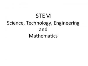 STEM Science Technology Engineering and Mathematics Engaging Students