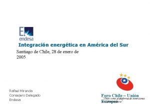 Integracin energtica en Amrica del Sur Santiago de