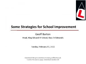 Some Strategies for School Improvement Geoff Barton Head