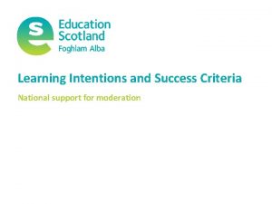 Learning Intentions and Success Criteria National support for