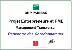 Projet Entrepreneurs et PME Management Transversal Rencontre des