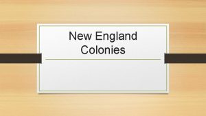 New England Colonies Religious Colonies Separatists Puritans who