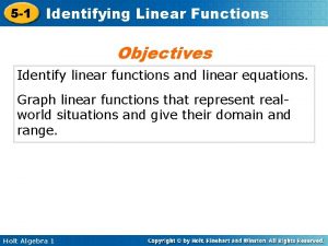 5 1 Identifying Linear Functions Objectives Identify linear
