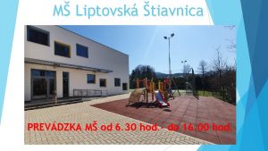 M Liptovsk tiavnica PREVDZKA M od 6 30