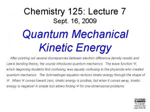 Chemistry 125 Lecture 7 Sept 16 2009 Quantum