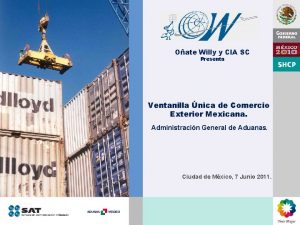 Oate Willy y CIA SC Presenta Ventanilla nica