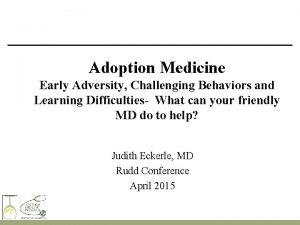 Adoption Medicine Early Adversity Challenging Behaviors and Learning
