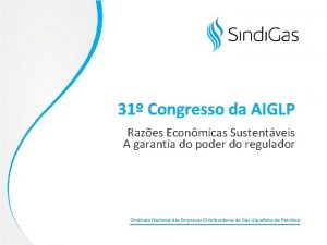 31 Congresso da AIGLP Razes Econmicas Sustentveis A