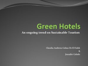 Green Hotels An ongoing trend on Sustainable Tourism