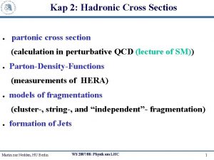 Kap 2 Hadronic Cross Sectios partonic cross section