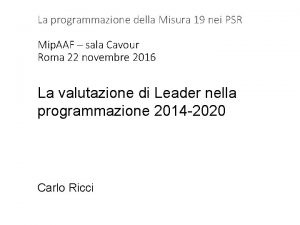 La programmazione della Misura 19 nei PSR Mip