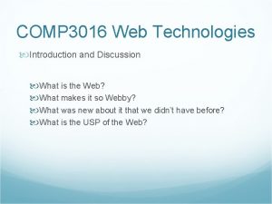 COMP 3016 Web Technologies Introduction and Discussion What