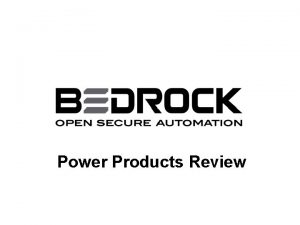 Power Products Review Who Is Bedrock Automation Incorporated