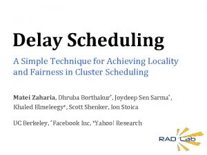 Delay Scheduling A Simple Technique for Achieving Locality