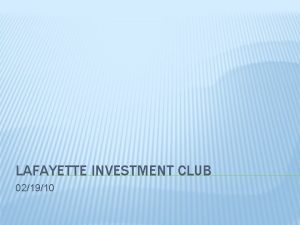 LAFAYETTE INVESTMENT CLUB 021910 TODAY IN INVESTMENT CLUB