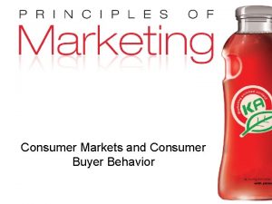 Consumer Markets and Consumer Buyer Behavior Copyright 2010