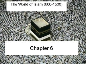 The World of Islam 600 1500 Chapter 6