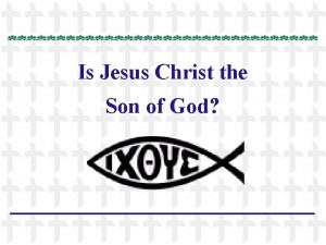 Is Jesus Christ the Son of God References