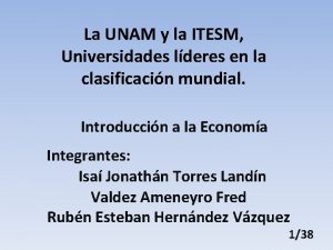 La UNAM y la ITESM Universidades lderes en