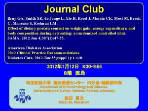 Journal Club Bray GA Smith SR de Jonge