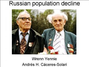 Russian population decline Wrenn Yennie Andrs H CceresSolari