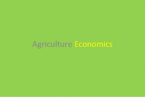 Agriculture Economics Rural poverty and economic development Rural