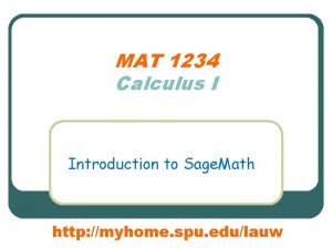 MAT 1234 Calculus I Introduction to Sage Math