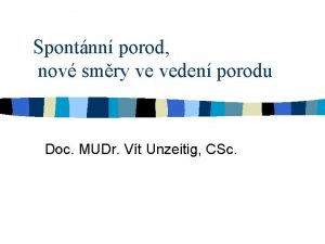 Spontnn porod nov smry ve veden porodu Doc