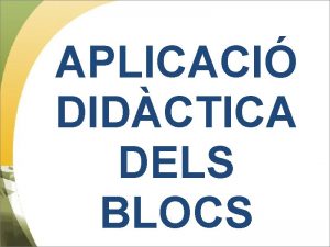 APLICACI DIDCTICA DELS BLOCS Internet com espai de