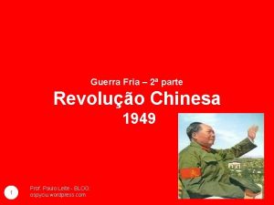 Guerra Fria 2 parte Revoluo Chinesa 1949 1