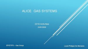 ALICE GAS SYSTEMS 2019 Activities 23012020 EPDTFS Gas