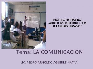 PRACTICA PROFESIONAL MODULO INSTRUCCIONAL LAS RELACIONES HUMANAS Tema